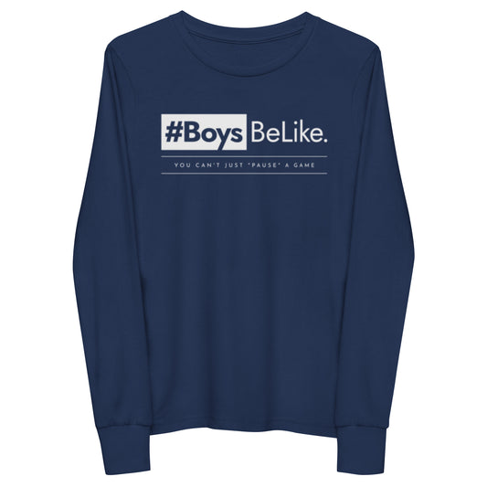 #BoysBeLike. You can't just "pause" a game. Youth long sleeve tee